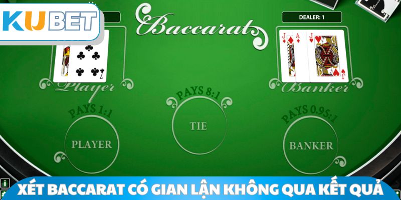 Xác định Baccarat có gian lận không qua kết quả